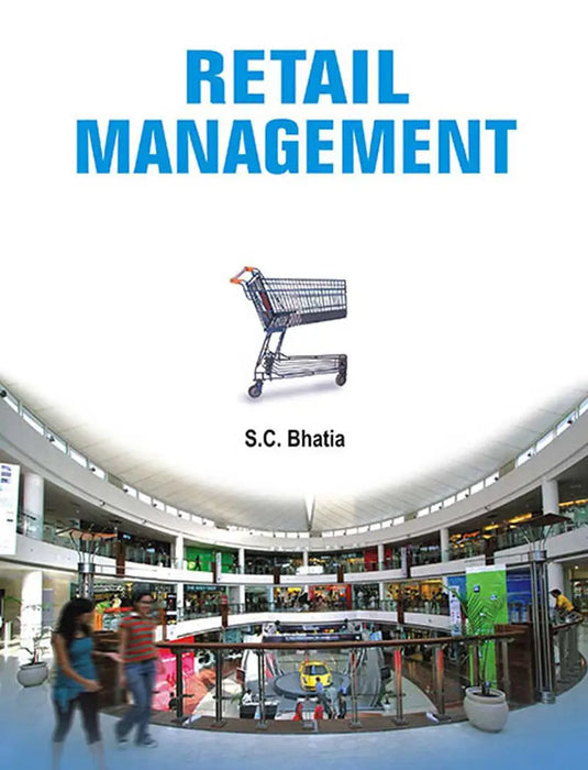 Retail Management by S.C. Bhatia