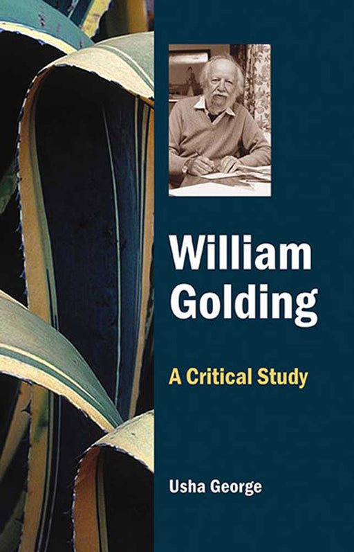 William Golding: A Critical Study by Usha George