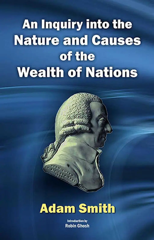 An Inquiry Into The Nature And Causes Of The Wealth Of Nations  (MULTI VOL SET-2 Vols.) by Adam Smith