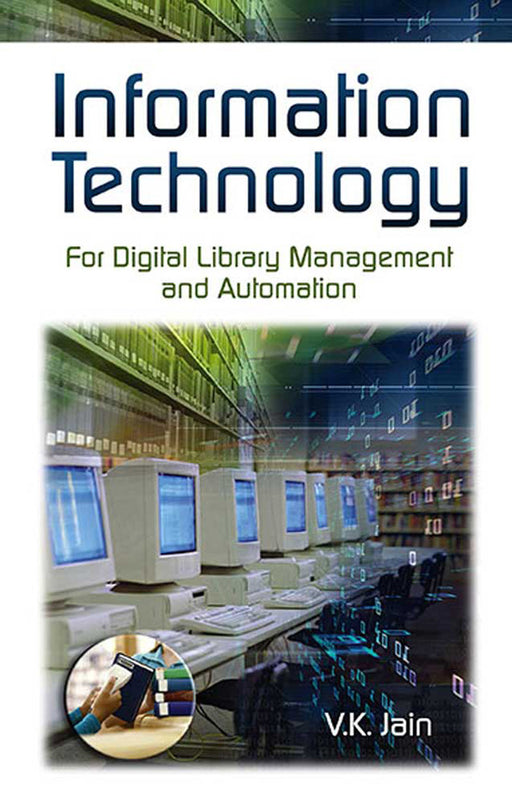 Information Technology For Digital Library Management And Automation by V.K. Jain