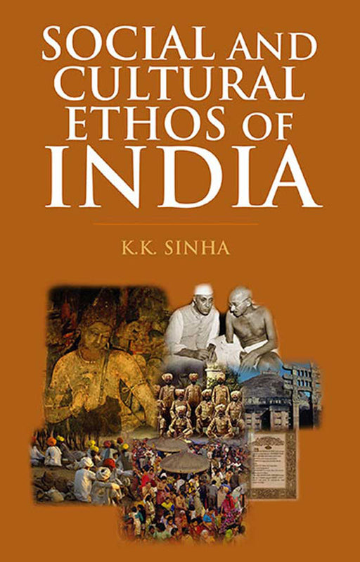 Social And Cultural Ethos Of India by K.K. Sinha