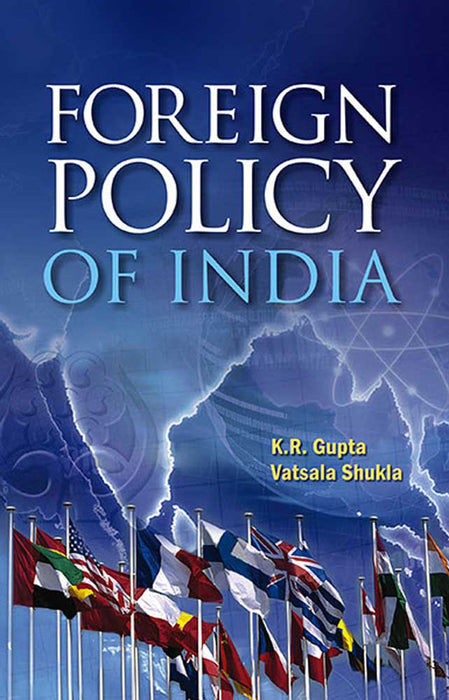 Foreign Policy Of India by K.R. Gupta, Vatsala Shukla