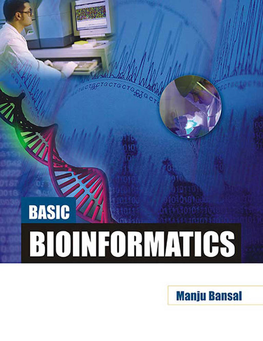 Basic Bioinformatics by Manju Bansal