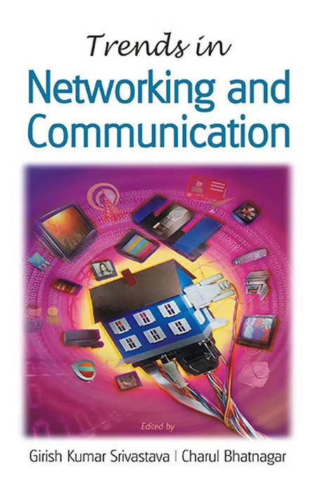 Trends In Networking And Communication by Girish Kumar Srivastava