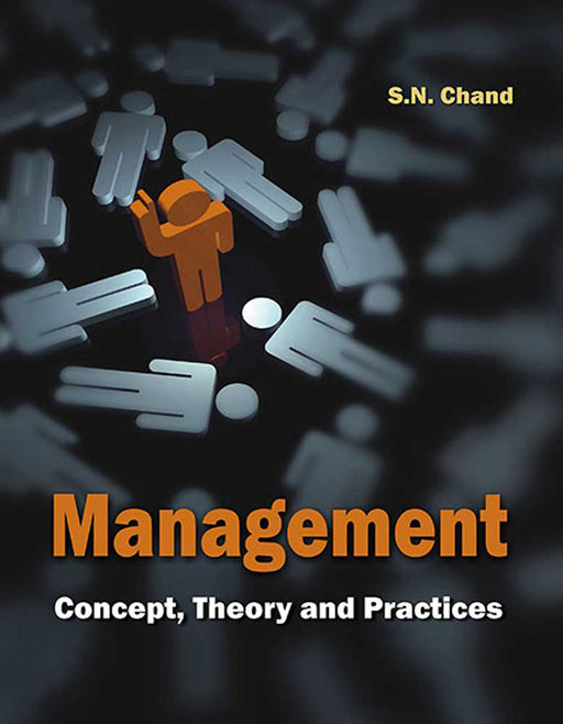 Management: Concept, Theory and Practices by S.N. Chand