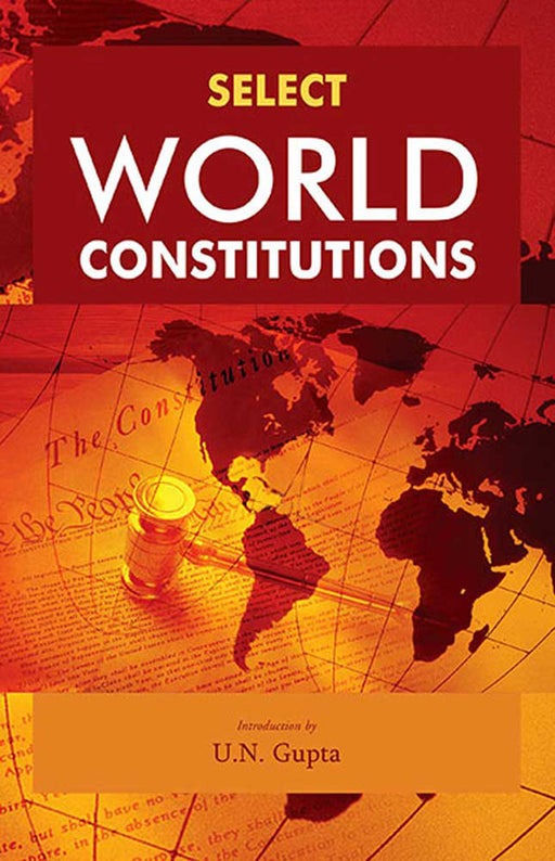 Select World Constitutions by Introduction by U.N. Gupta