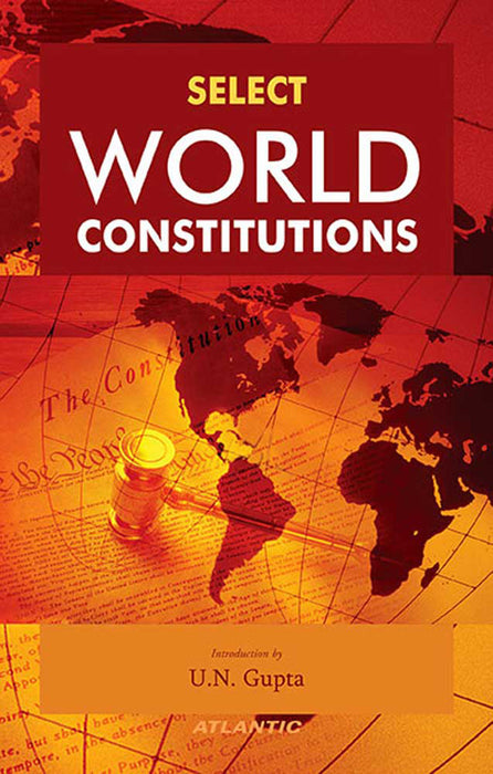 Select World Constitutions by Introduction by U.N. Gupta