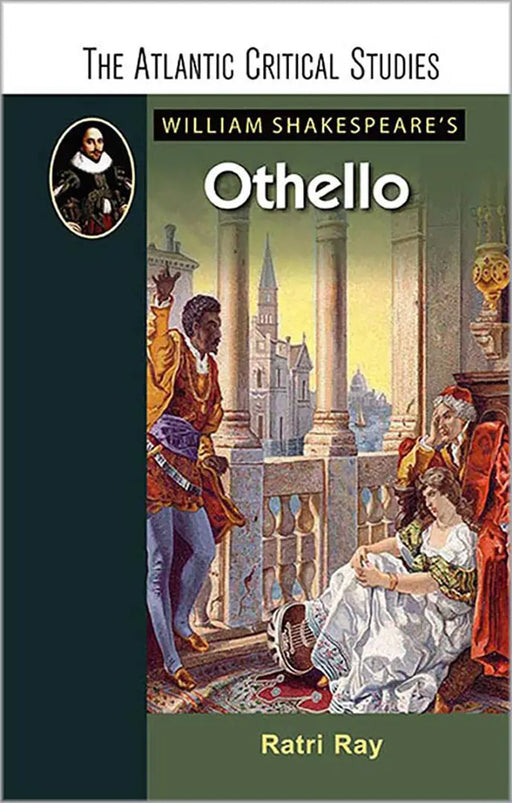 William Shakespeares Othello by Ratri Ray