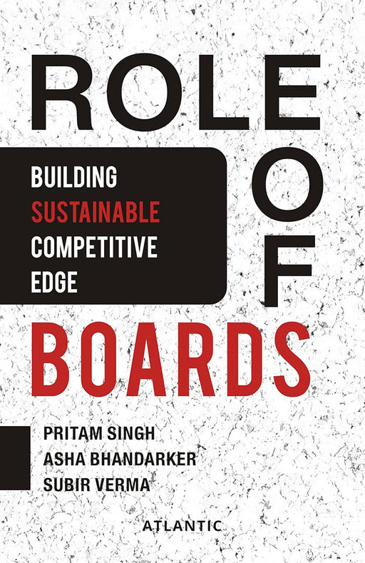 Role of Boards: Building Sustainable Competitive Edge by Pritam Singh, Asha Bhandarker, Subir Verma