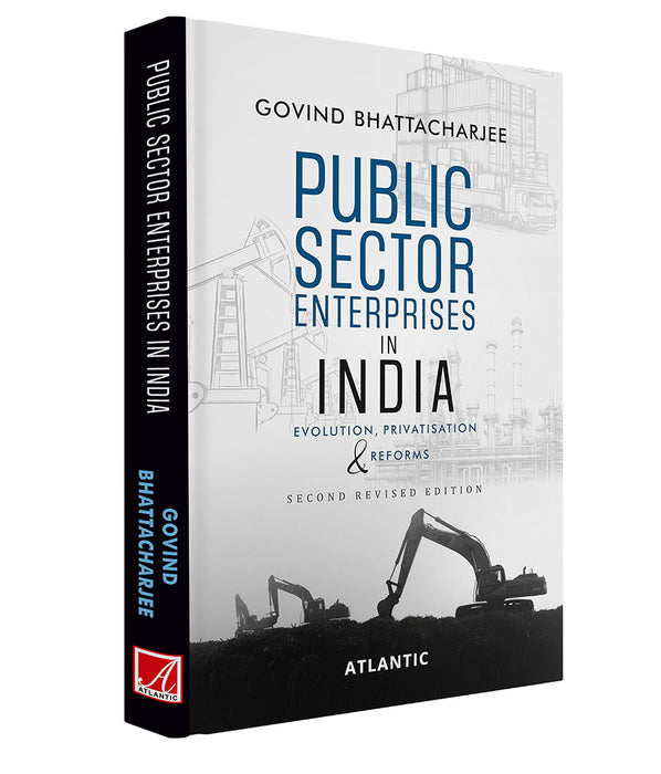 Public Sector Enterprises in India: Evolution, Privatisation & Reforms