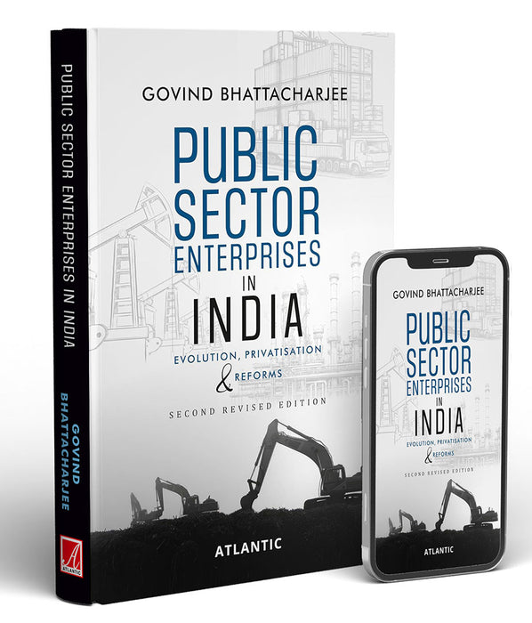 Public Sector Enterprises in India: Evolution, Privatisation & Reforms