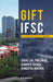 GIFT IFSC: A Comprehensive Guide by Udai lal Paliwal, Sandeep shah, Vineeta Arora