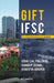 GIFT IFSC A Comprehensive Guide by Udai Lal Paliwal
