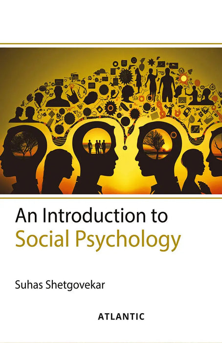 An Introduction to Social Psychology by Suhas Shetgovekar