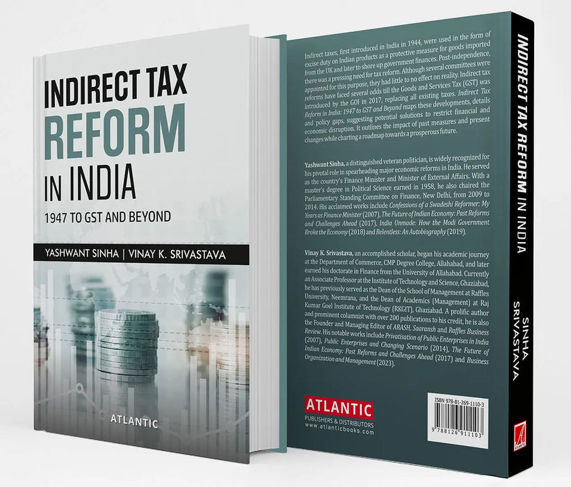Indirect Tax Reform In India: 1947 to GST And Beyond by Yashwant Sinha