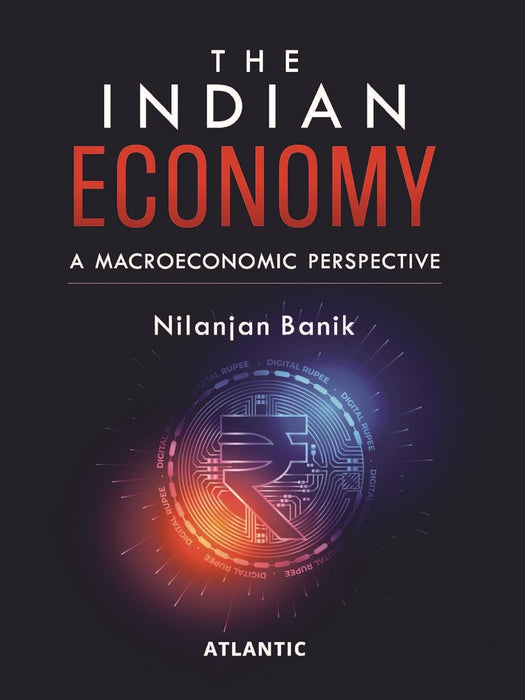 The Indian Economy: A Macroeconomic Perspective by Nilanjan Banik