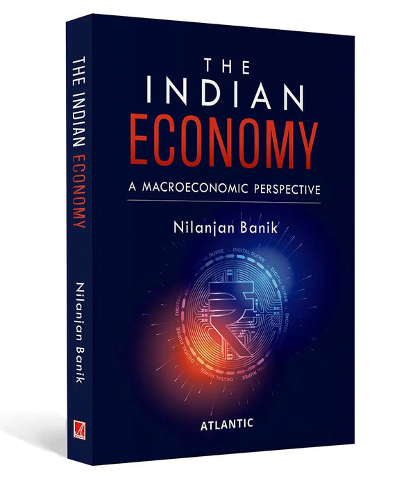 The Indian Economy A Macroeconomic Perspective by Nilanjan Banik