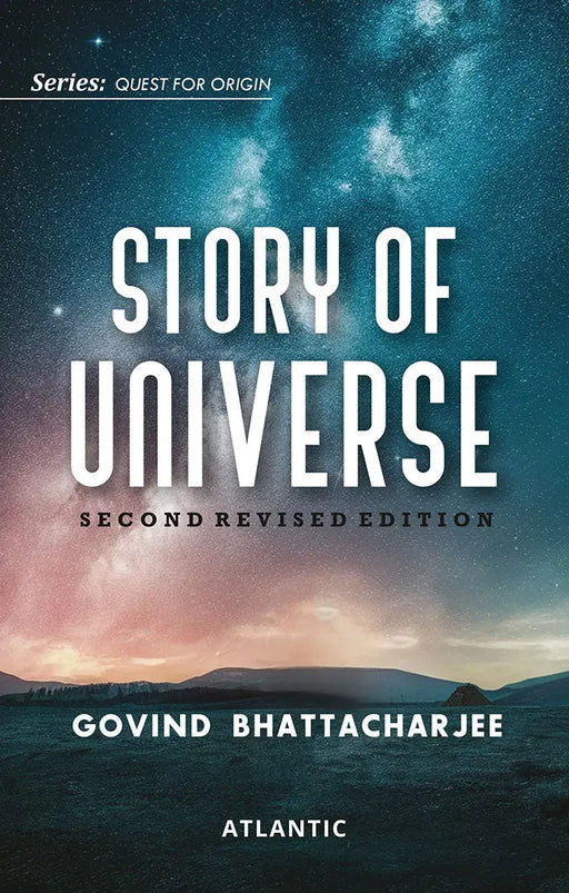 Story of Universe by Govind Bhattacharjee