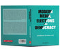 Modern Media, Elections and Democracy by Bheemaiah Krishnan Ravi