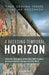 A Receding Temporal Horizon: Semiotic Dialogues of the late 20th Century Between Eastern Europe and the West by Tadd Graham Fernee
