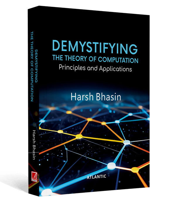 Demystifying: The Theory of Computation Principles and Applications