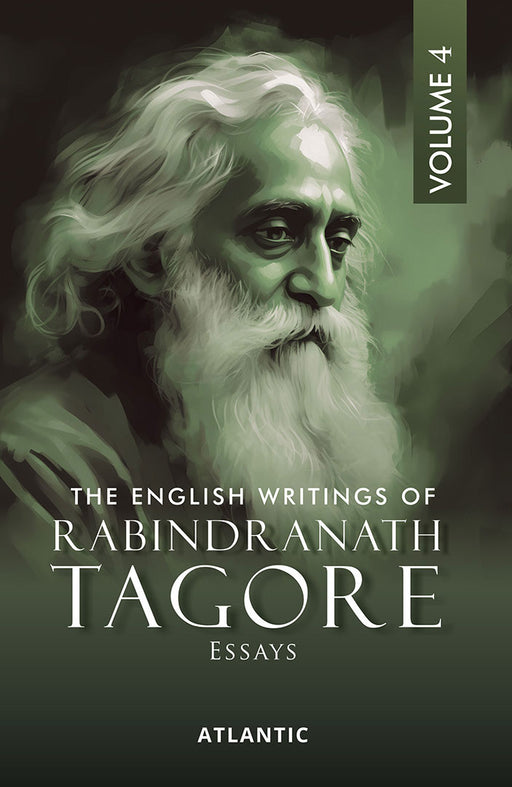 The English Writings Of Rabindranath Tagore: Essays by Rabindranath Tagore/Introduction by Mohit K. Ray