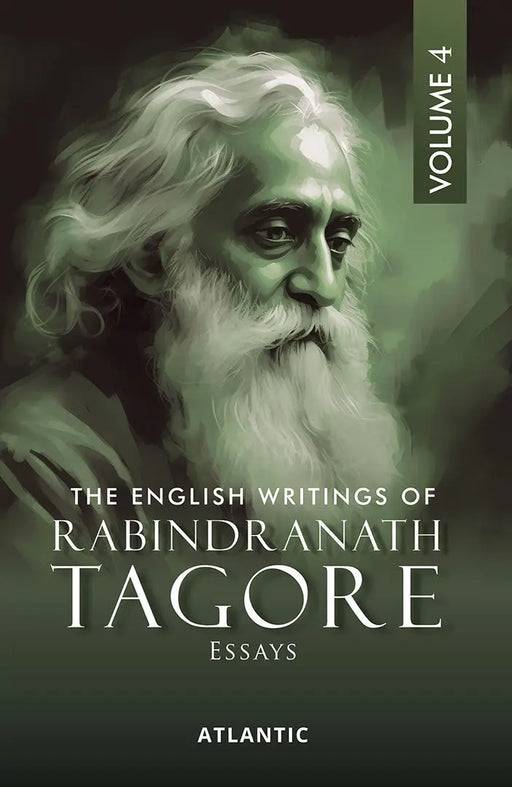 The English Writings Of Rabindranath Tagore: Essays (Vol. 4) by Rabindranath Tagore
