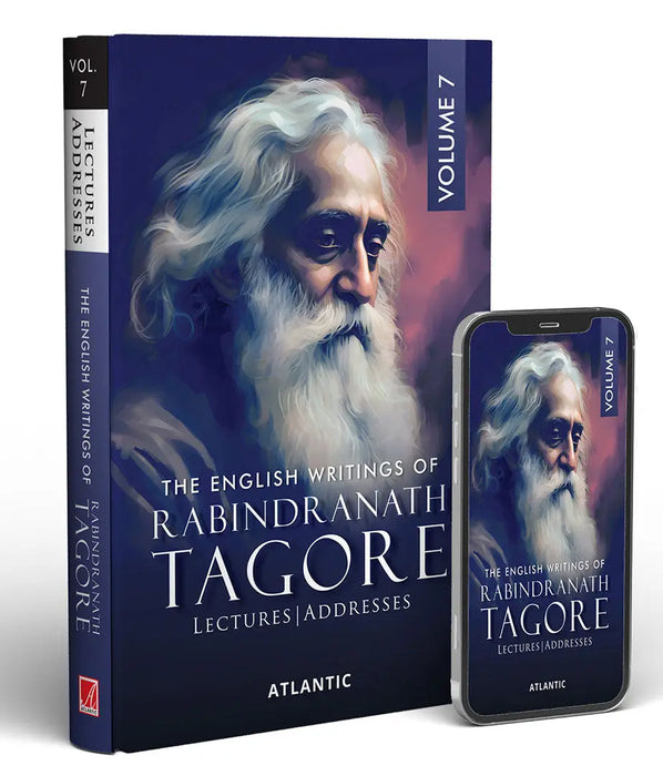 The English Writings Of Rabindranath Tagore: Lectures Addresses (Vol. 7) by Rabindranath Tagore