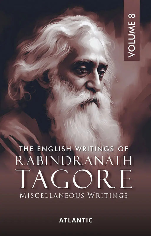 The English Writings Of Rabindranath Tagore: Miscellaneous Writings (Vol. 8) by Rabindranath Tagore