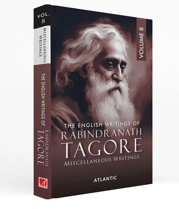 The English Writings Of Rabindranath Tagore: Miscellaneous Writings (Vol. 8) by Rabindranath Tagore