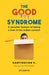The Good Boy Syndrome: A Peculiar Feature Of Being a Man in the Indian Context by Kartikeyan V.