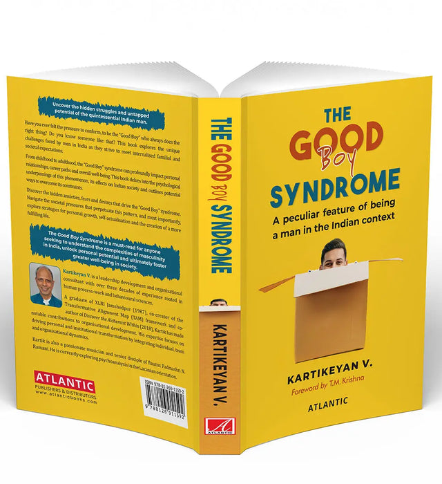The Good Boy Syndrome: A Peculiar Feature Of Being a Man in the Indian Context by Kartikeyan V.