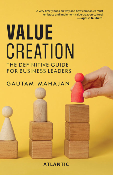 Value Creation: The Definitive Guide for Business Leaders by Gautam Mahajan