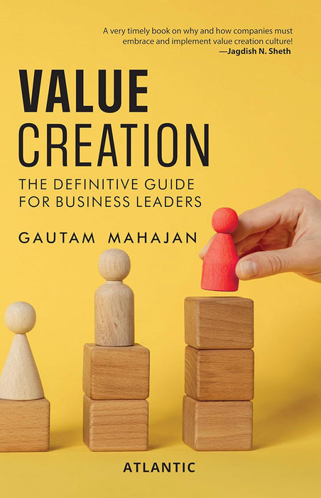 Value Creation: The Definitive Guide for Business Leaders