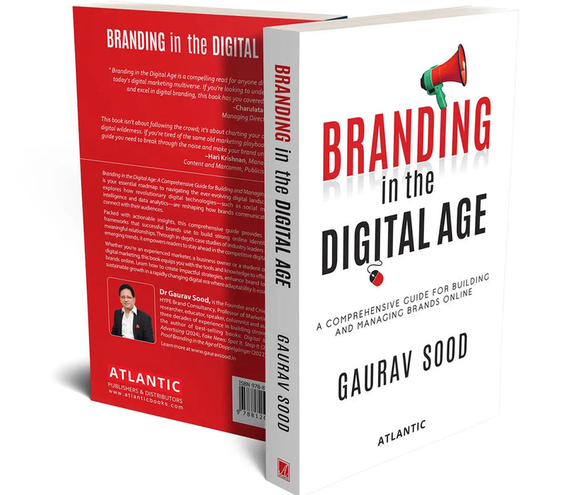 Branding in the Digital Age: A Comprehensive Guide for Building and Managing Brands Online by Gaurav Sood