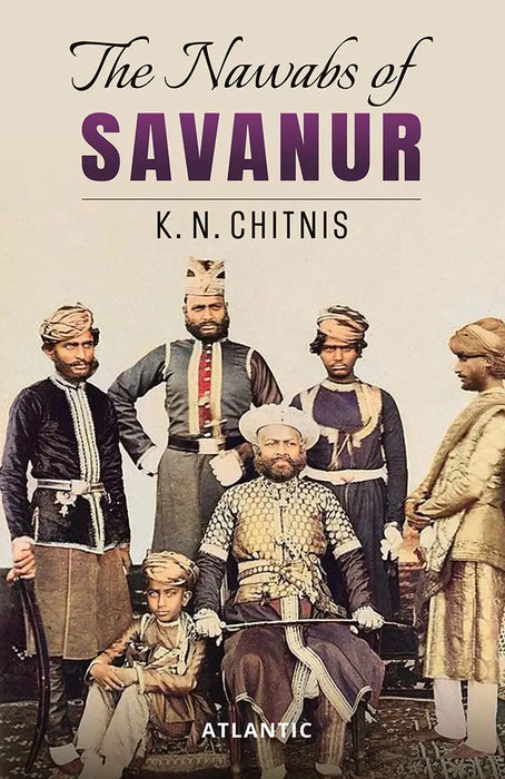 The Nawabs of Savanur by K.N. Chitnis