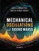 Mechanical Oscillations and Sound Waves  by Nikhil Ranjan Roy/Rakesh Kumar Pandey