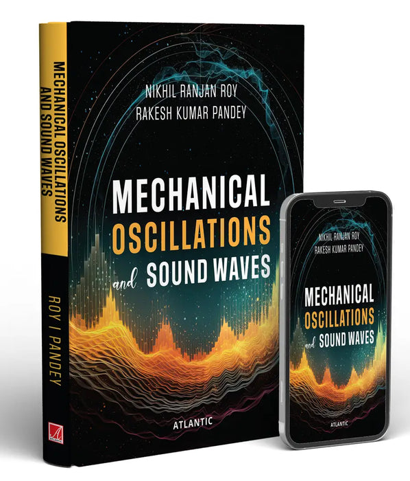 Mechanical Oscillations and Sound Waves  by Nikhil Ranjan Roy/Rakesh Kumar Pandey
