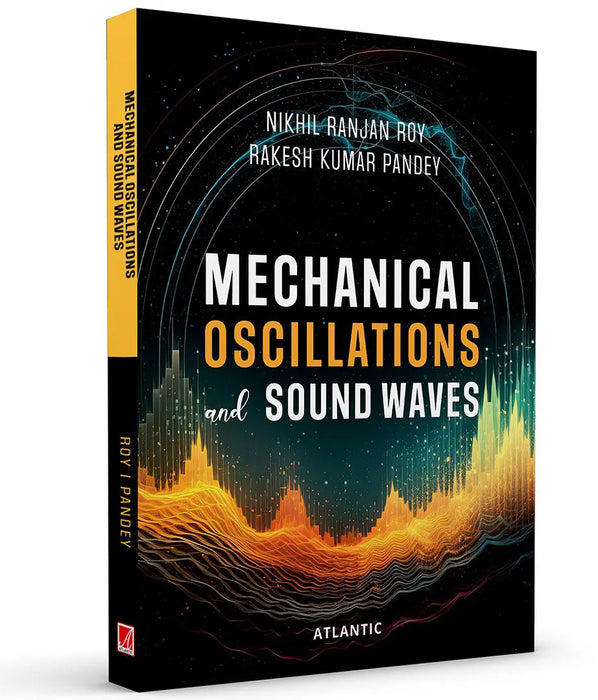Mechanical Oscillations and Sound Waves by Dr. Nikhil Ranjan Roy