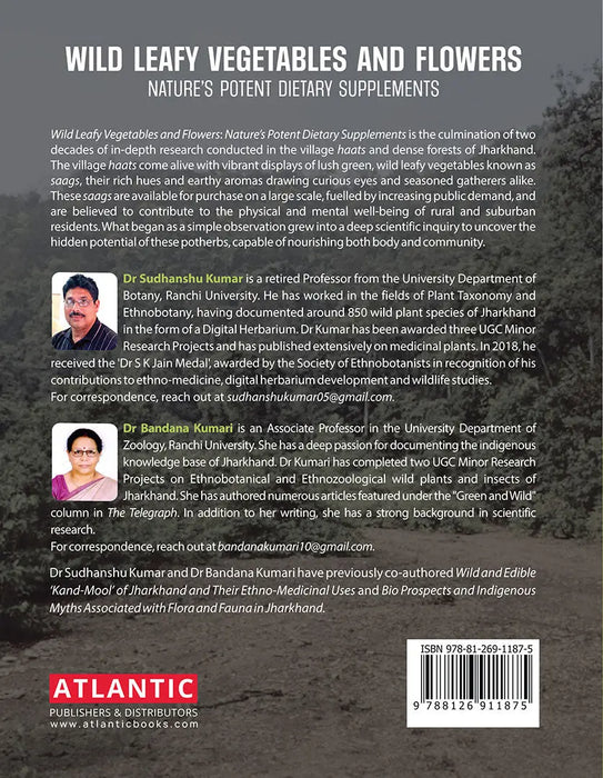 Wild Leafy Vegetables and Flowers: Natureâ€™s Potent Dietary Supplements by Dr Sudhanshu Kumar