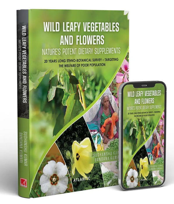 Wild Leafy Vegetables and Flowers: Nature’s Potent Dietary Supplements