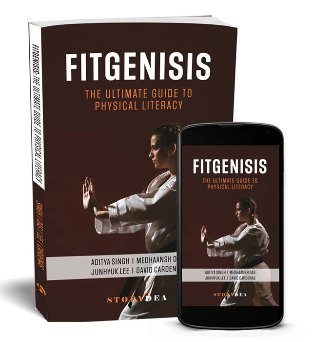 Fitgenisis: The Ultimate Guide to Physical Literacy by Aditya Singh