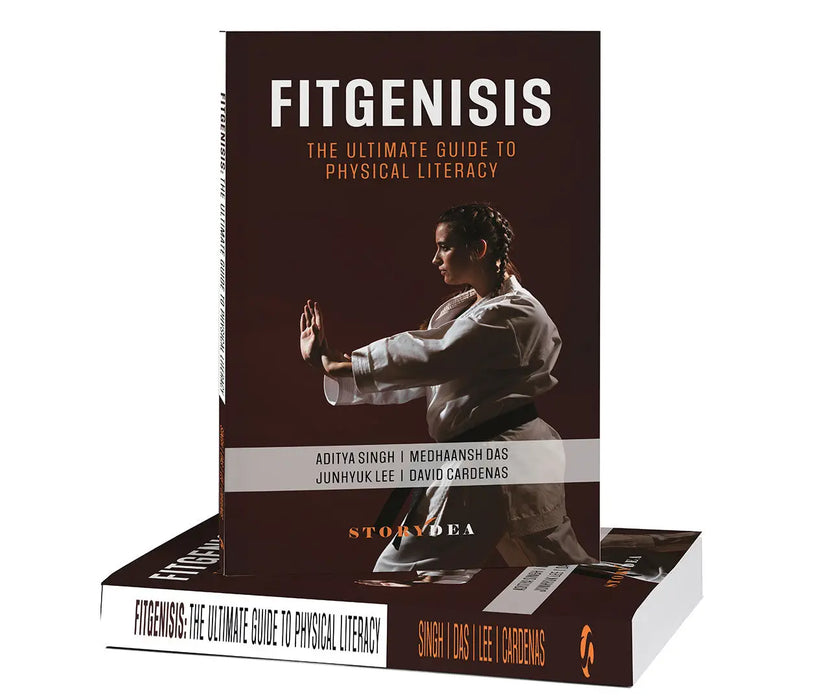 Fitgenisis: The Ultimate Guide to Physical Literacy by Aditya Singh