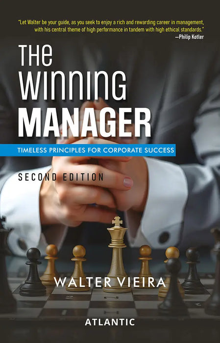 The Winning Manager: Timeless Principles for Corporate Success by Walter Vieira