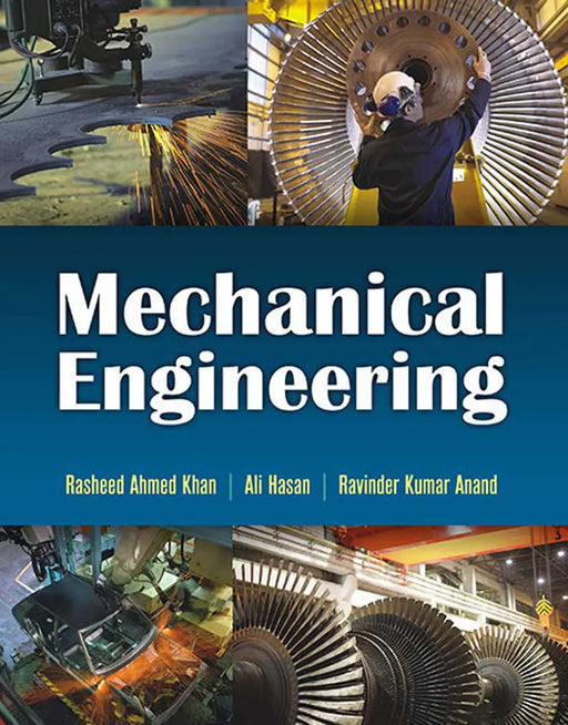 Mechanical Engineering by Rasheed Ahmed Khan, Ali Hasan, Ravinder Kumar Anand by Rasheed Ahmed Khan