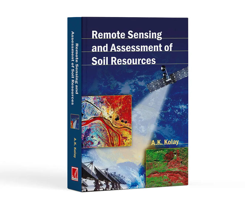 Remote Sensing & Assessment Of Soil Resources by A.K. Kolay