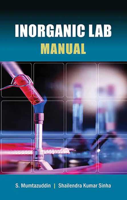 Inorganic Lab Manual by S. Mumtazuddin