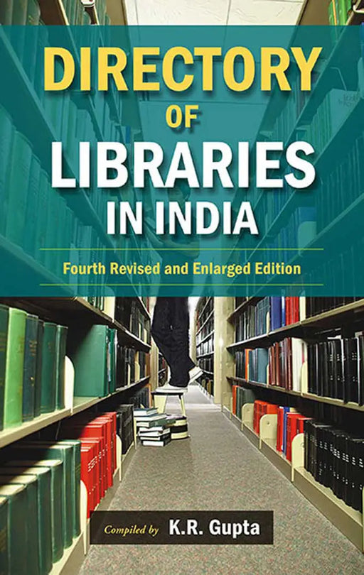 Directory Of Libraries In India  (Vol. 2) by K.R. Gupta