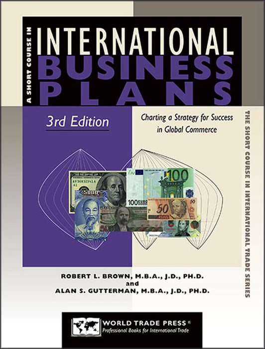 International Business Plans: Charting a Strategy for Success in Global Commerce