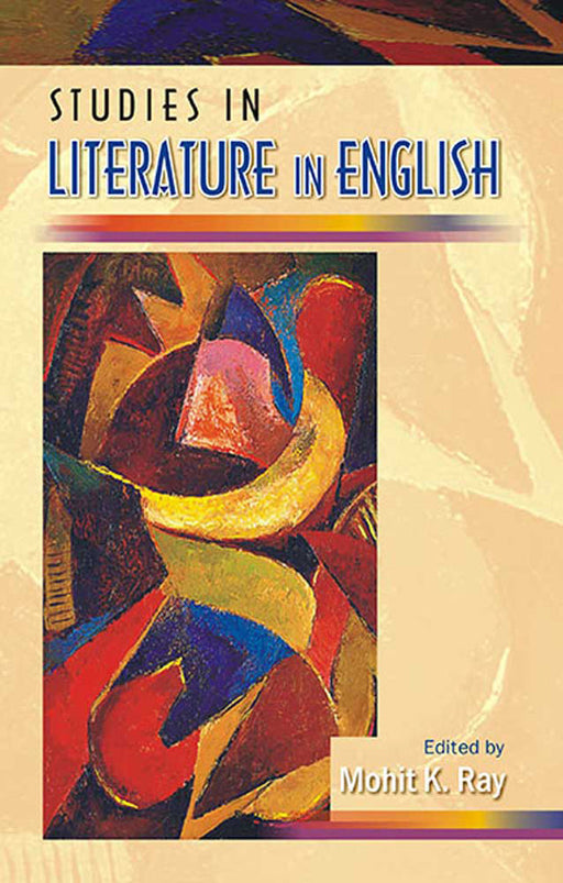 Studies In Literature In English by Mohit K. Ray